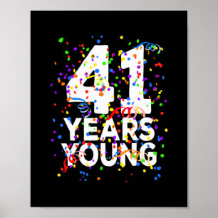 Funny 41 jaar Young Happy 41st Birthday for Men Poster