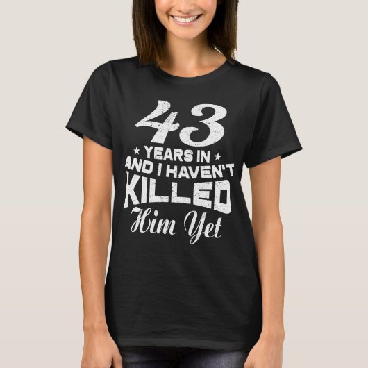 Funny 43rd Wedding Jubileum Gift Wife T-shirt (Voorkant)