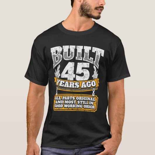 Funny 45th Birthday B Dag Gift Gezegde 45 jaar T-shirt (Voorkant)