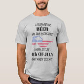 Funny 4e juli Shirt ik drink alleen bier (Voorkant)