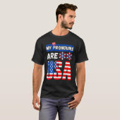 Funny 4th of july my pronouns are USA T-shirt (Voorkant volledig)