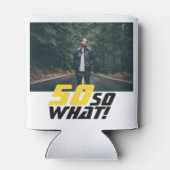 Funny 50, wat Quote Foto 50th Birthday Blikjeskoeler (Achterkant)