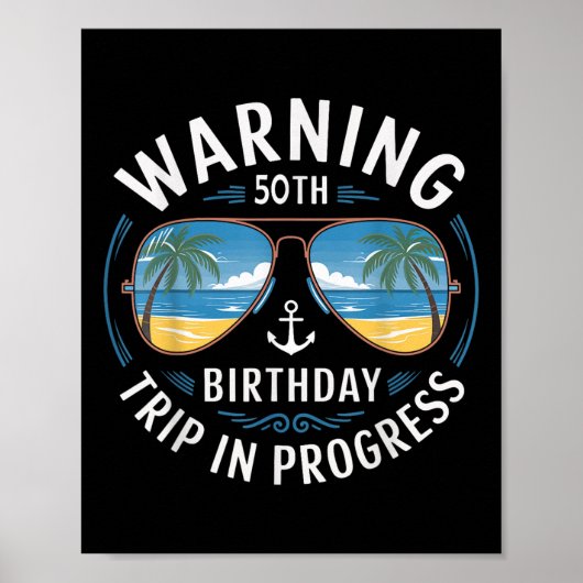Funny 50 Years Old Warning 50th Birthday Trip In P Poster (Voorkant)
