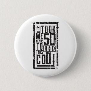 Funny 50e verjaardag B-day Gift Gezegde 50 jaar Ronde Button 5,7 Cm
