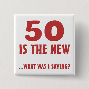 Funny 50th Birthday Gag Gifts Vierkante Button 5,1 Cm