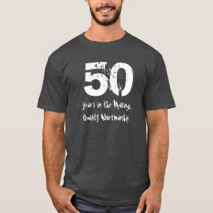 Funny 50th Birthday Quality Workmanship T-shirt