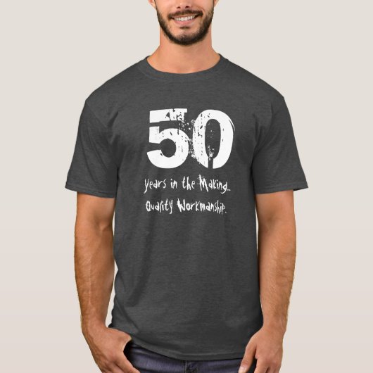 Funny 50th Birthday Quality Workmanship T-shirt (Voorkant)