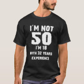 Funny 50Th Birthday Quote T-shirt (Voorkant)