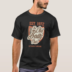 Funny 50th Birthday T-shirt Geweldige Old Balls Cl
