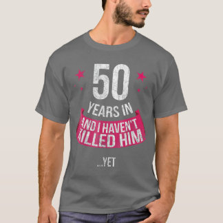 Funny 50th Wedding Jubileum vrouw 50 jaar T-shirt