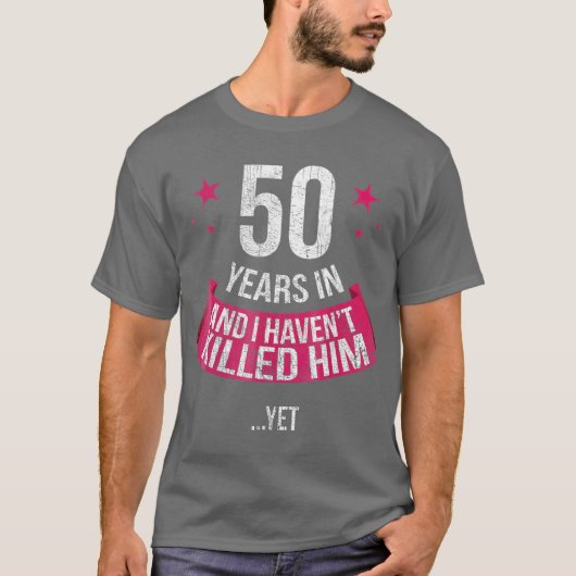 Funny 50th Wedding Jubileum vrouw 50 jaar T-shirt (Voorkant)