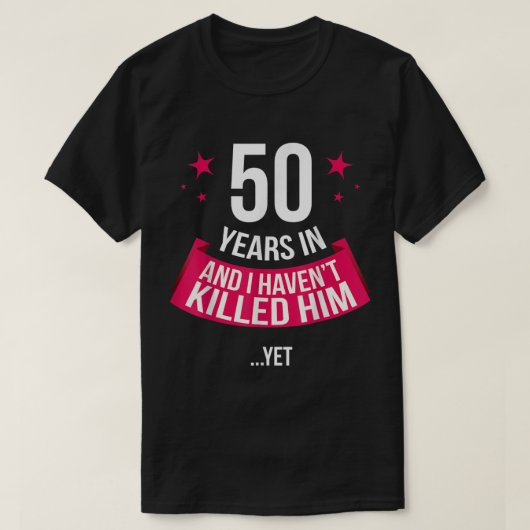 Funny 50th Wedding Jubileum Wife Gift T-shirt (Design voorkant)