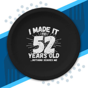 Funny 52e verjaardag Quote Sarcastic 52 jaar oud Papieren Bordje