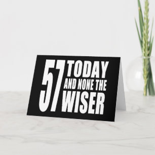 Funny 57th Birthdays : 57 Vandaag en geen Wiser Kaart