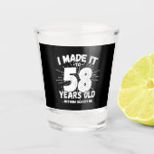 Funny 58th Birthday Quote Sarcastic 58 Year Old Shot Glas (Voorkant)