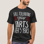 Funny 5th Wedding Jubileum Gift T-shirt (Voorkant)