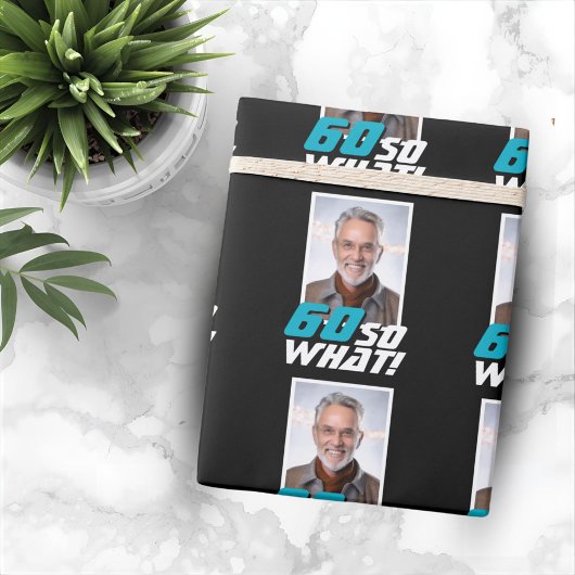 Funny 60 so what Quote Photo 60th Birthday Cadeaupapier