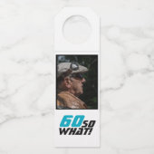 Funny 60 so what Quote Photo 60th Birthday Flessenhanger (Voorkant)