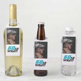 Funny 60 so what Quote Photo 60th Birthday Flessenhanger