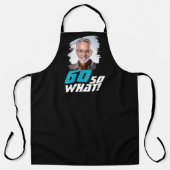 Funny 60 so what Quote Photo 60th Birthday Schort (Voorkant)