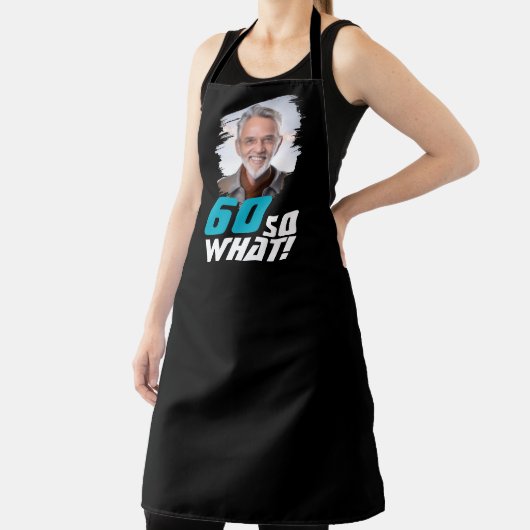 Funny 60 so what Quote Photo 60th Birthday Schort (Insitu)