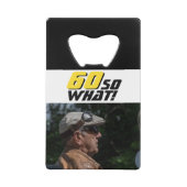 Funny 60, wat Quote Foto 60th Birthday Creditkaart Flessenopener (Voorkant)