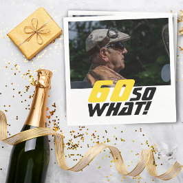 Funny 60, wat Quote Foto 60th Birthday Servet