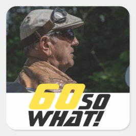 Funny 60, wat Quote Foto 60th Birthday Vierkante Sticker