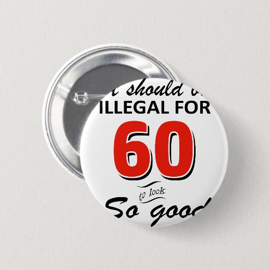 Funny 60ste verjaardag design ronde button 5,7 cm (Voorkant /achterkant)