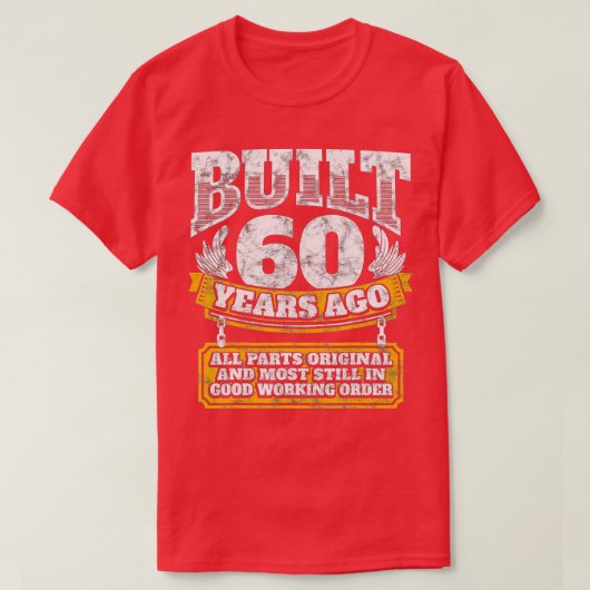 Funny 60th Birthday B-Day Gift Gezegde 60 Year T-shirt (Design voorkant)