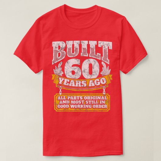 Funny 60th Birthday BDay Gift Gezegde 60 jaar oud T-shirt (Design voorkant)