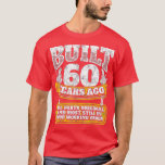 Funny 60th Birthday BDay Gift Gezegde 60 jaar oud T-shirt<br><div class="desc">Funny 60th Birthday BDay Gift Gezegde 60 Year Joke.</div>