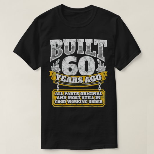 Funny 60th Birthday BDay Gift Gezegde 60 jaar oud T-shirt (Design voorkant)