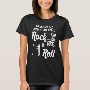 Funny 60th Birthday Gag Gift Rock and Roll T-shirt