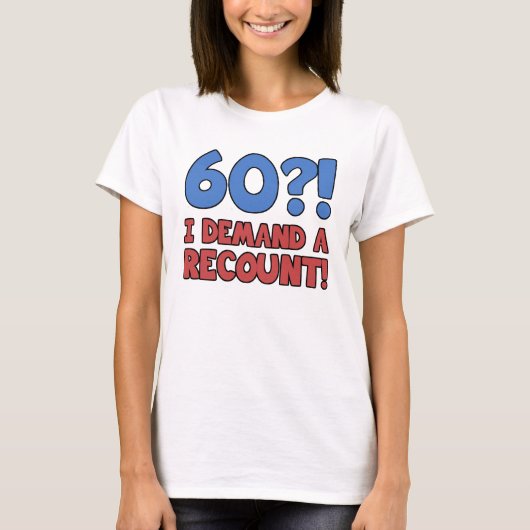 Funny 60th Birthday Gag Gift T-shirt (Voorkant)