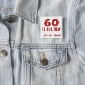 Funny 60th Birthday Gag Gifts Vierkante Button 5,1 Cm (In situ)