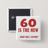 Funny 60th Birthday Gag Gifts Vierkante Button 5,1 Cm (Voorkant /achterkant)