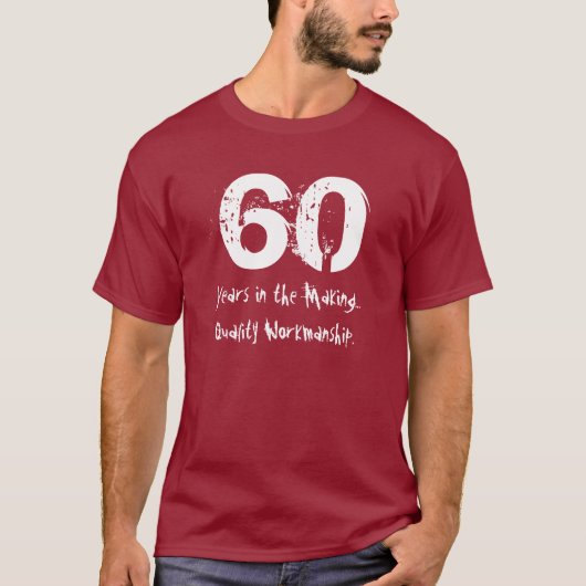 Funny 60th Birthday Quality Workmanship T-shirt (Voorkant)