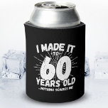 Funny 60th Birthday Quote Sarcastic 60 Year Old Blikjeskoeler<br><div class="desc">Dit grappige 60ste verjaardagsontwerp maakt een geweldige sarcastische humor grap of een nieuwigheidscadeau voor een 60-jarig verjaardagsthema of een verrassend 60ste verjaardagsfeestje! Kenmerken "Ik heb het gemaakt tot 60 jaar oud.. Niets maakt me uit" grappige 60ste verjaardagsmeme die ook veel lacht zal krijgen van familie, vrienden, feestgasten en de verjaardagsjongen...</div>