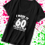 Funny 60th Birthday Quote Sarcastic 60 Year Old T-shirt<br><div class="desc">Dit grappige 60ste verjaardagsontwerp maakt een geweldige sarcastische humor grap of een nieuwigheidscadeau voor een 60-jarig verjaardagsthema of een verrassend 60ste verjaardagsfeestje! Kenmerken "Ik heb het gemaakt tot 60 jaar oud.. Niets maakt me uit" grappige 60ste verjaardagsmeme die ook veel lacht zal krijgen van familie, vrienden, feestgasten en de verjaardagsjongen...</div>