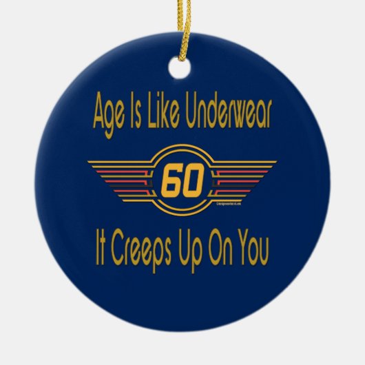 Funny 60th - Leeftijd is als ondergoed Keramisch Ornament (Voorkant)