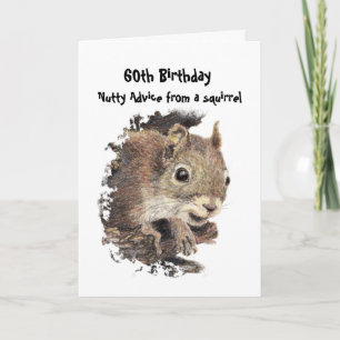 Funny 60th Old Age Birthday Squirrel Advice Kaart