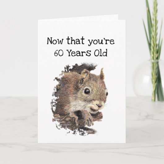 Funny 60th Old Age Birthday Squirrel Good Time Kaart (Voorkant)
