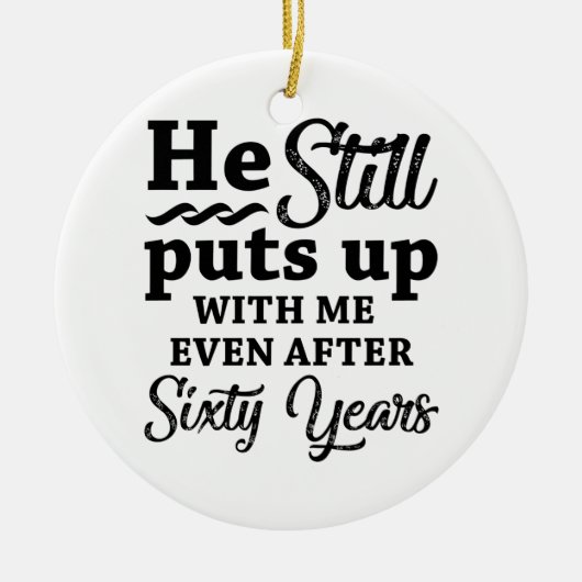 Funny 60th Wedding Jubileum Keramisch Ornament (Voorkant)