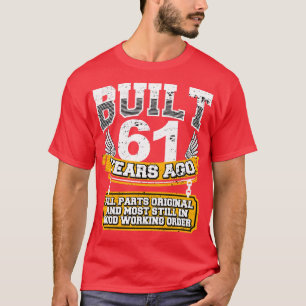 Funny 61st Birthday Shirt Vintage Built 61 Years A