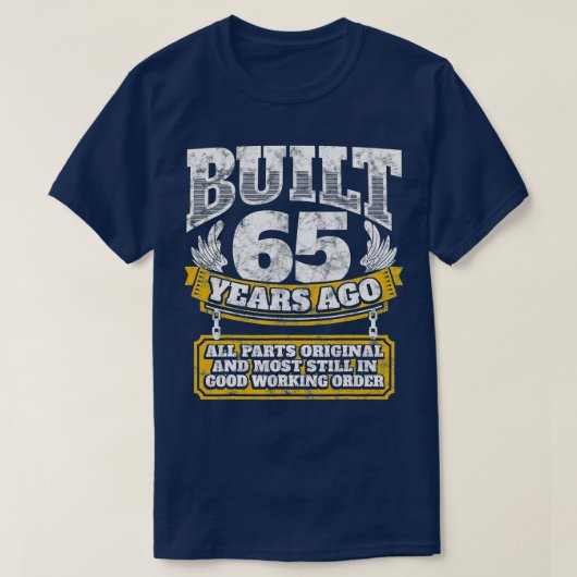 Funny 65th Birthday BDay Gift Gezegde 65 Year T-shirt (Design voorkant)