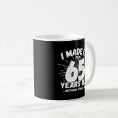 Funny 65th Birthday Quote Sarcastic 65 Year Old Koffiemok (Voorkant rechts)