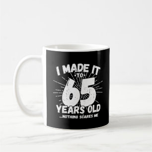 Funny 65th Birthday Quote Sarcastic 65 Year Old Koffiemok