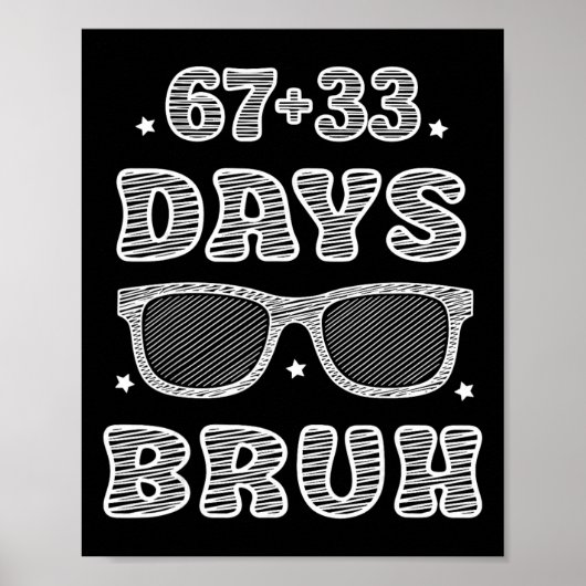 Funny 67 + 33 Days Bruh 100 Days Of School Kids Bo Poster (Voorkant)