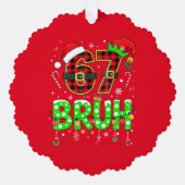 Funny “67 BRUH” Christmas Ornament (Voorkant)